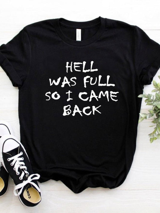 HELL WAS FULL So I Came Back Letter Print T Shirt Women Short Sleeve O Neck Loose Tshirt Summer Women Tee Shirt Tops Clothes - TIKIJTRONICS # 0