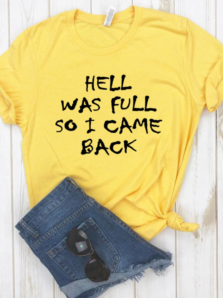 HELL WAS FULL So I Came Back Letter Print T Shirt Women Short Sleeve O Neck Loose Tshirt Summer Women Tee Shirt Tops Clothes - TIKIJTRONICS # 0